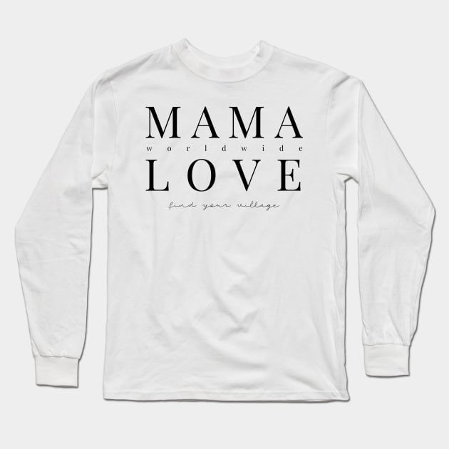 Mama Love - Black Text Long Sleeve T-Shirt by saltwaterkittens